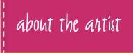 about the artist